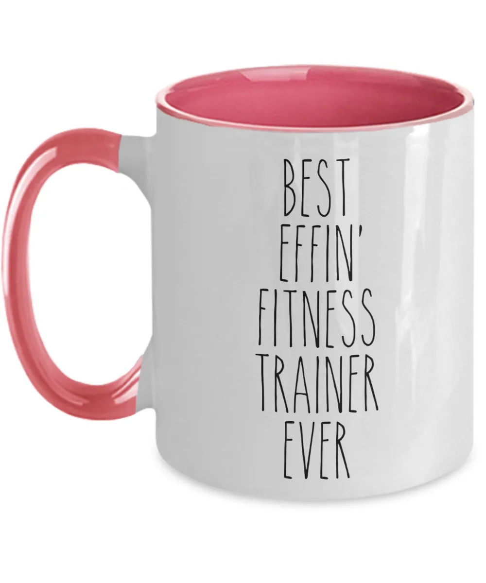 Gift For Fitness Trainer Best Effin' Fitness Trainer Ever Mug Two-Tone Coffee Cup Funny Coworker Gifts