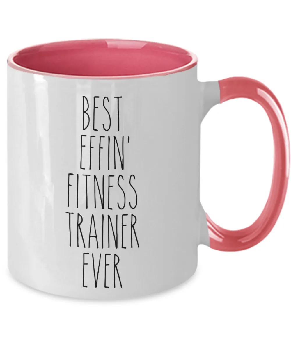 Gift For Fitness Trainer Best Effin' Fitness Trainer Ever Mug Two-Tone Coffee Cup Funny Coworker Gifts