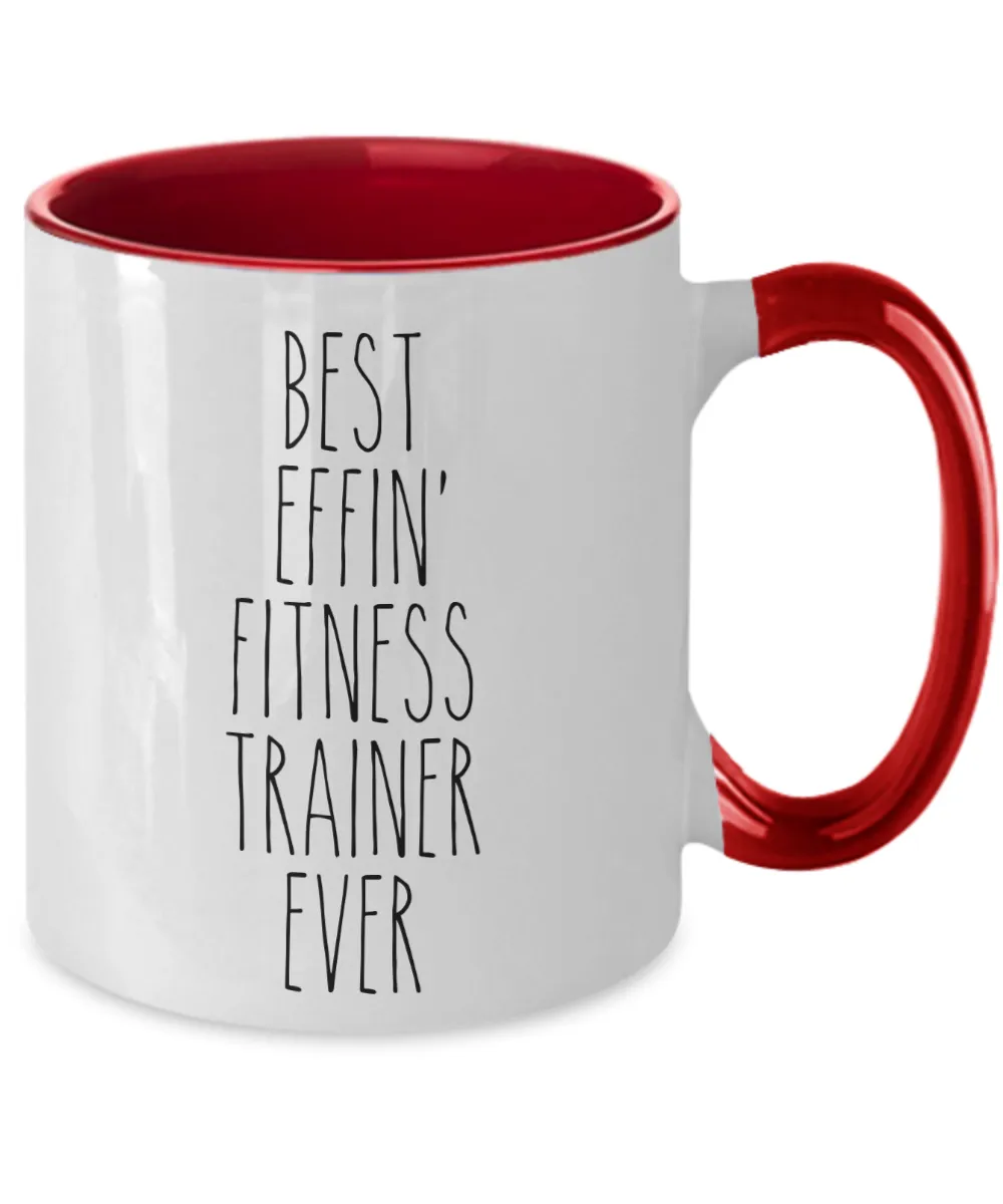 Gift For Fitness Trainer Best Effin' Fitness Trainer Ever Mug Two-Tone Coffee Cup Funny Coworker Gifts