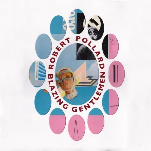 Robert Pollard 'Blazing Gentlemen'