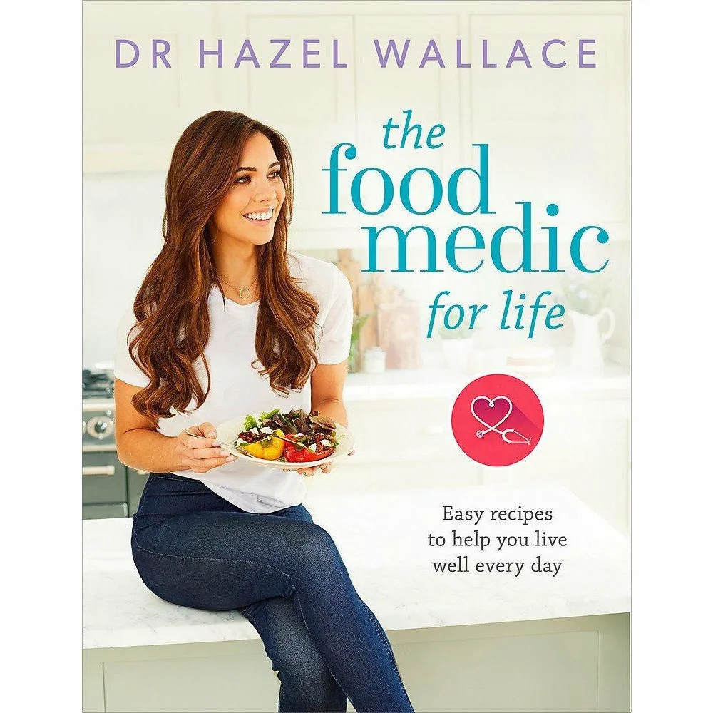 The Food Medic for Life & The Food Medic By Dr Hazel Wallace 2 Books Collection Set