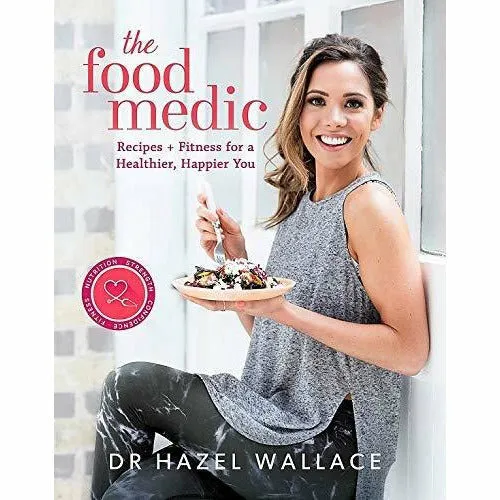 The Food Medic for Life & The Food Medic By Dr Hazel Wallace 2 Books Collection Set