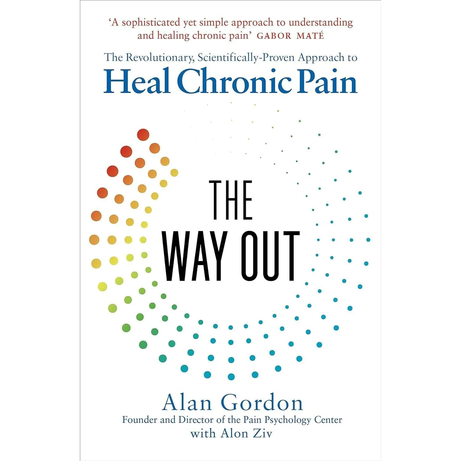 The Way Out By Alan Gordon, Alon Ziv & Sciatica Healing back pain through effective exercises By Katharina Brinkmann 2 Books Collection Set
