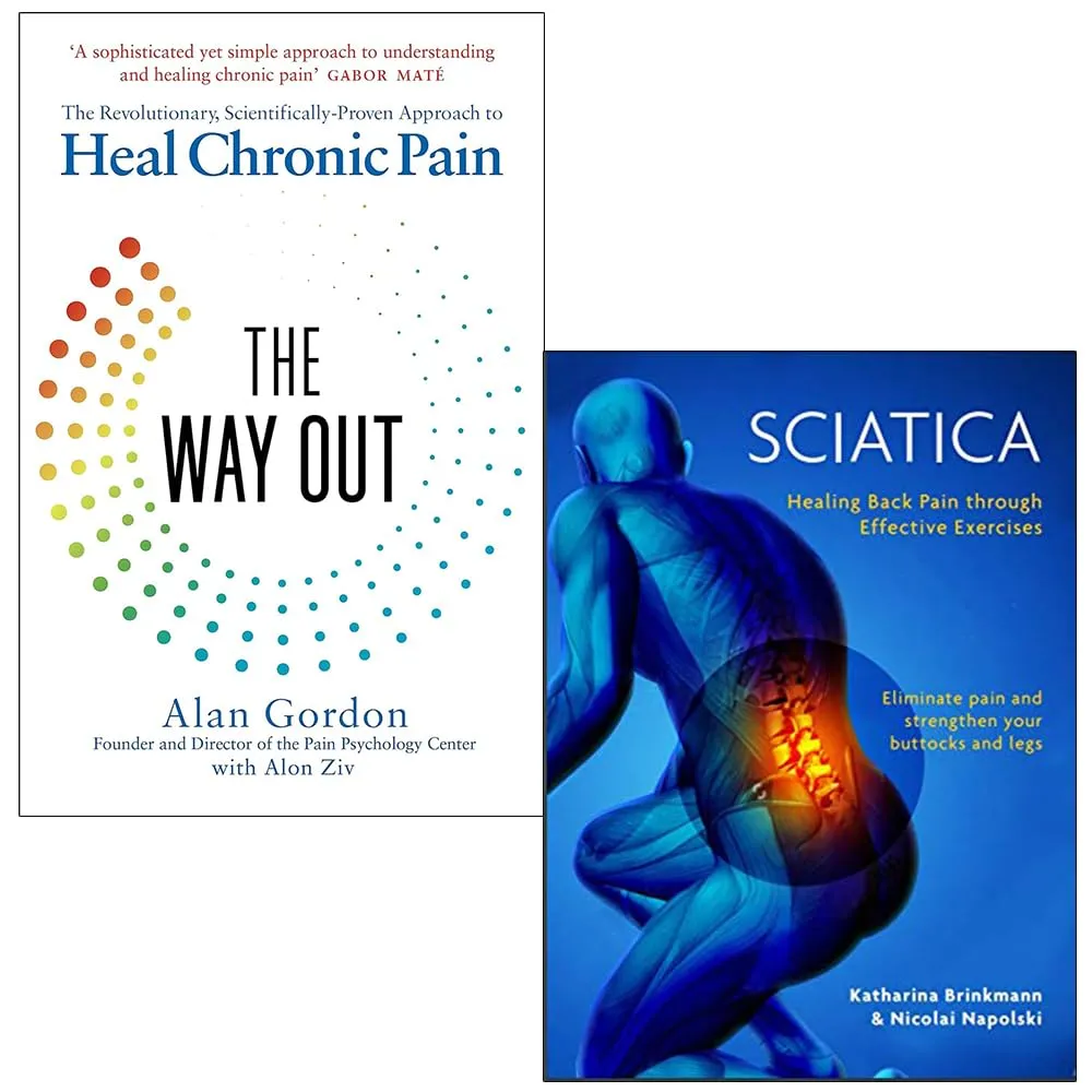 The Way Out By Alan Gordon, Alon Ziv & Sciatica Healing back pain through effective exercises By Katharina Brinkmann 2 Books Collection Set