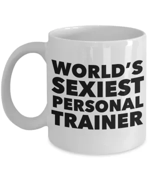 World's Sexiest Personal Trainer Mug Ceramic Coffee Cup Gifts for Personal Trainers